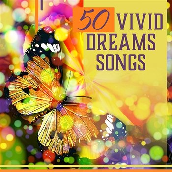 50 Vivid Dreams Songs: Lucid Visions, Music for Sleep and Evening Relax, Comfortable Bed, Peaceful Night, Gentle Zone - Hypnosis Music Collection