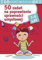 50 zadań na poprawienie sprawności umysłowej. Łamigłówki mądrej główki Szczepaniak Anna, Michałowska Tamara, Juryta Anna