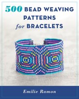 500 Bead Weaving Patterns for Bracelets Ramon Emilie