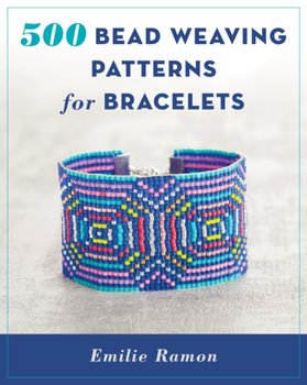 500 Bead Weaving Patterns for Bracelets - Ramon Emilie