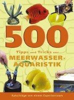 500 Tipps und Tricks zur Meerwasser-Aquaristik Hayes Tim, Mills Dick, Garratt Dave