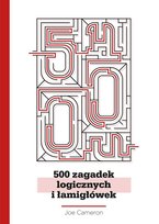 500 zagadek logicznych i łamigłówek Cameron Joe