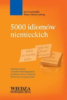 5000 idiomów niemieckich - Czochralski Jan, Ludwig Klaus Dieter