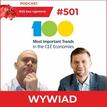 #501 O 100 Najważniejszych TRENDACH W Gospodarkach Regionu CEE W Duecie Z Adrianem Karczewiczem - BSS bez tajemnic - podcast - Doktór Wiktor
