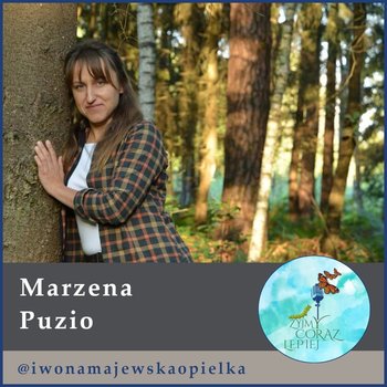 #503 Marzena Puzio - Żyjmy Coraz Lepiej - podcast - Kniat Tomek, Majewska-Opiełka Iwona