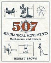 507 Mechanical Movements Brown Henry T.