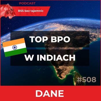 #508 Największe Hinduskie BPO I Ich Obecność W Europie - BSS bez tajemnic - podcast - Doktór Wiktor