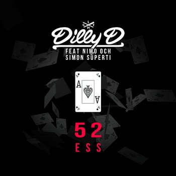 52 Ess - Dilly D feat. Nimo, Simon Superti