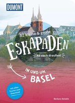 52 kleine & große Eskapaden in und um Basel DuMont Reiseverlag