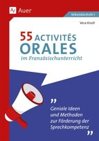55 Activités orales im Französischunterricht Auer Verlag in der AAP Lehrerwelt GmbH