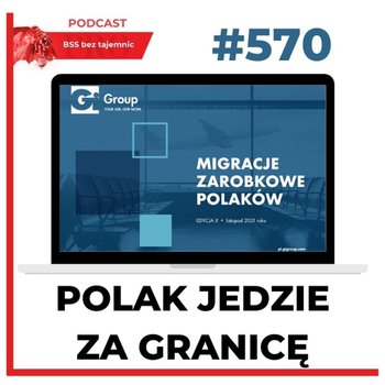 #570 POLAK jedzie za granicę ... za pracą - BSS bez tajemnic - podcast - Doktór Wiktor