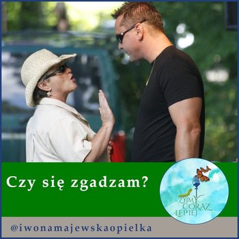 #583 Czy się zgadzam? - Żyjmy Coraz Lepiej - podcast - Kniat Tomek, Majewska-Opiełka Iwona