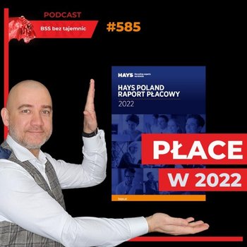 #585 Pierwszy raport płacowy w roku 2022 - BSS bez tajemnic - podcast - Doktór Wiktor