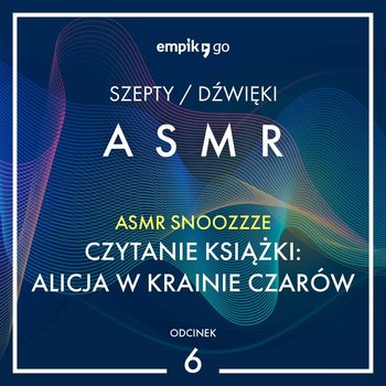 #6 Czytanie książki: "Alicja w krainie czarów" - Asmr snoozzze - ASMR - audiobook - Asmr Snoozzze