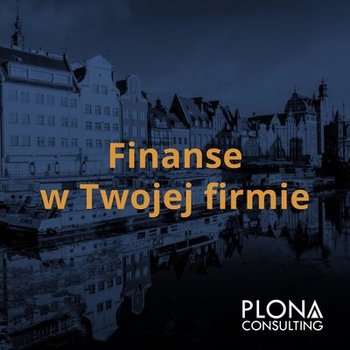 #6 Jak wyceniać projekty, aby Twoja firma była rentowna? - Finanse w Twojej Firmie - podcast - Wojciech Plona, Wojciech Plona