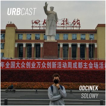 #6 Jak wygląda życie w Chengdu? - Urbcast - podcast o miastach - Żebrowski Marcin