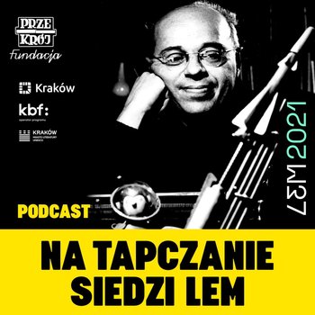 #6 Na tapczanie siedzi Lem: Przemysław Czapliński - Kwartalnik "Przekrój" - podcast - Przekrój Kwartalnik
