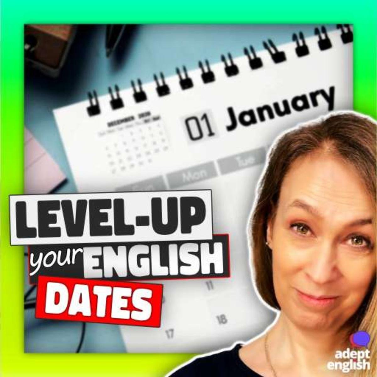 608 How To Improve English Fluency With Dates, Months And Years