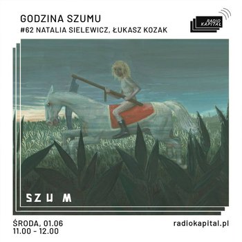 #62 Natalia Sielewicz, Łukasz Kozak - Godzina Szumu - podcast - Plinta Karolina