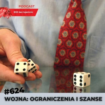 #625 Ryzyka i szanse biznesowe w odniesieniu do wojny w Ukrainie - BSS bez tajemnic - podcast - Doktór Wiktor