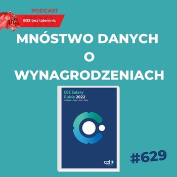 #629 Co można znaleźć w Raporcie CEE Salary Guide 2022? - BSS bez tajemnic - podcast - Doktór Wiktor