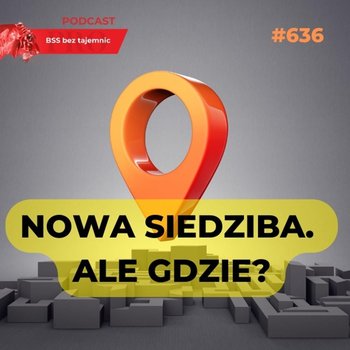 #636 Warszawa czy może inne miasta? Gdzie się teraz lokuje centra operacyjne branży BSS? - Doktór Wiktor