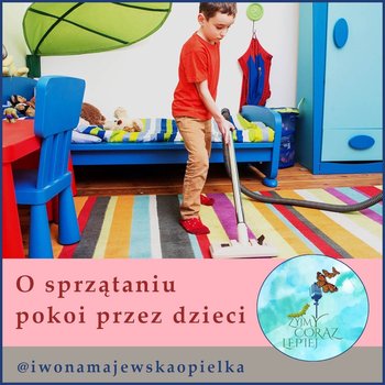 #638 O sprzątaniu pokoi przez dzieci - Żyjmy Coraz Lepiej - podcast - Kniat Tomek, Majewska-Opiełka Iwona