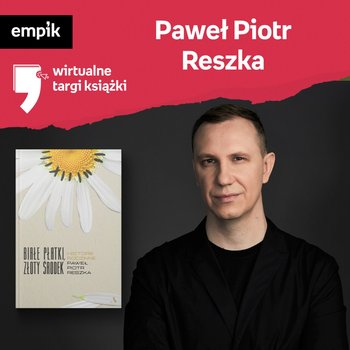 #66 Paweł Piotr Reszka - Wirtualne Targi Książki - podcast - audiobook - Wawrzkowicz-Nasternak Weronika, Reszka Paweł Piotr