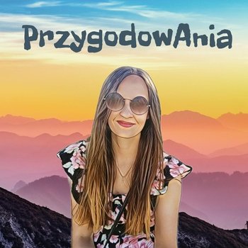 #67 Życie w Adanie (Turcja) - Rozmowa z Anią Szczerbą - PrzygodowAnia - podcast - Witko Anna
