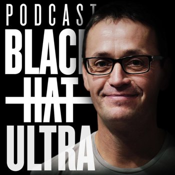 #68 Andrzej Orłowski: trener mistrzów - "Nie ma krakersowania!" - Black Hat Ultra - podcast - podcast - Dąbkowski Kamil