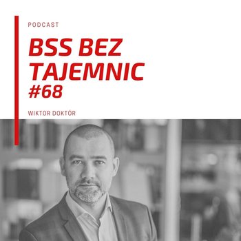 #68 Ludzie BSS: Sebastian Osuch - BSS bez tajemnic - podcast - Doktór Wiktor