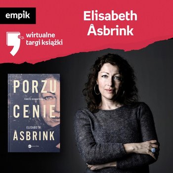 #69 Elisabeth Asbrink - Wirtualne Targi Książki - podcast - Dżbik-Kluge Justyna, Åsbrink Elisabeth