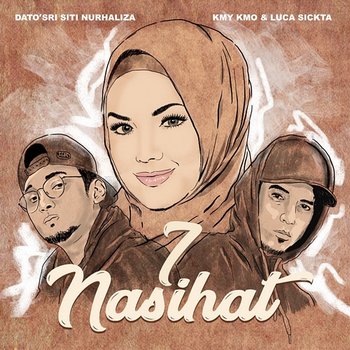 7 Nasihat - Dato' Sri Siti Nurhaliza, Kmy Kmo, Luca Sickta