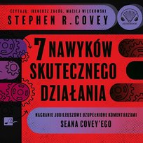 7 nawyków skutecznego działania Covey Stephen R.