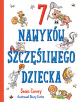 7 nawyków szczęśliwego dziecka Covey Sean