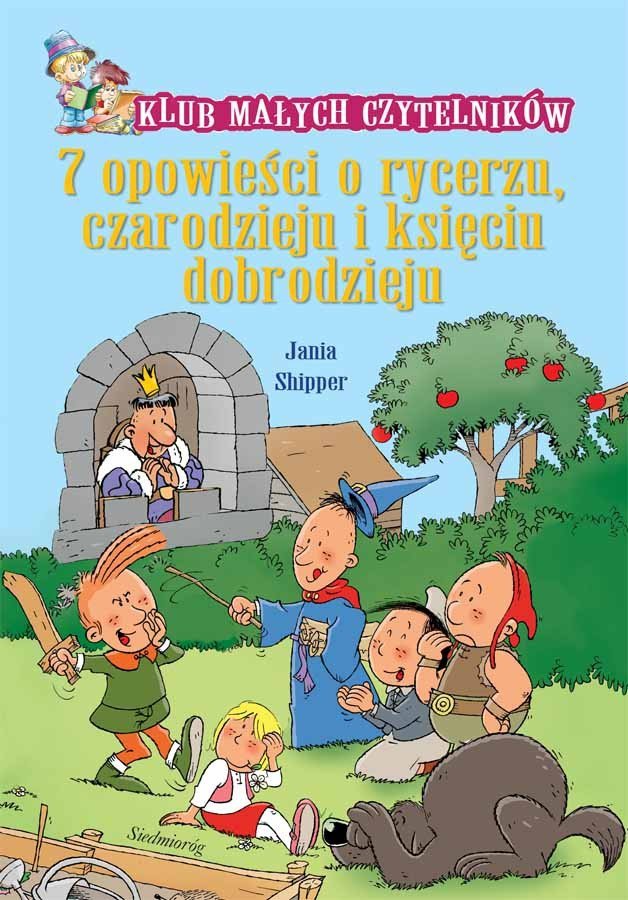 Beata Krupska Bajka O Rycerzu I Królu 7 opowieści o rycerzu, czarodzieju i księciu dobrodzieju - Shipper