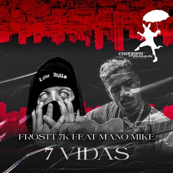 7 Vidas - Frostt 7k, Canguru feat. Mano Mike