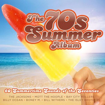 70 Summer Album - Various Artists, Boney M., Toto, Baccara, Eruption, Sweet, Bay City Rollers, Miller Steve Band, Earth, Wind and Fire