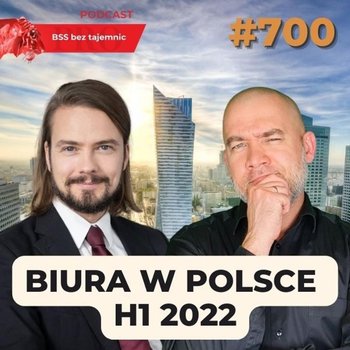 #700 Sytuacja na polskim rynku BIUR w połowie roku 2022 - podcast - Doktór Wiktor