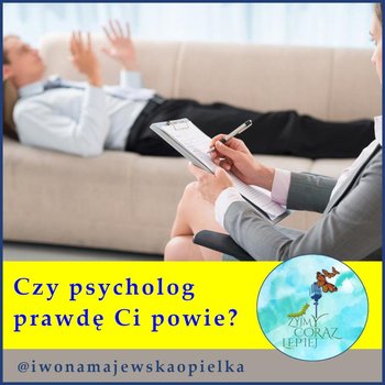 #705 Czy psycholog prawdę Ci powie? - Żyjmy Coraz Lepiej - podcast - Kniat Tomek, Majewska-Opiełka Iwona