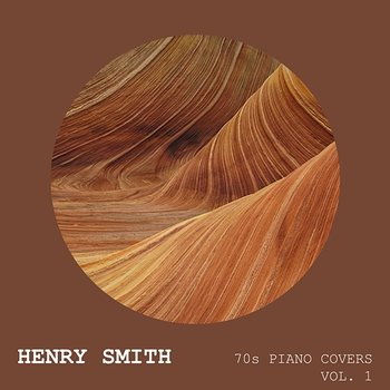 70s Piano Covers (Vol. 1) - Henry Smith