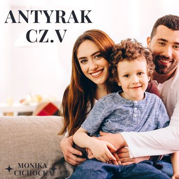 #71 Antyrak – cz. V. Rak, nowotwór, zdrowie, choroba, leczenie, profilaktyka - Monika Cichocka Wysoka Świadomość - podcast - Cichocka Monika