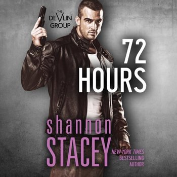 72 Hours - Meghan Kelly, Shannon Stacey