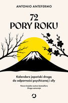 72 pory roku. Kalendarz japoński drogą do odporności psychicznej i siły Antonio Antefermo