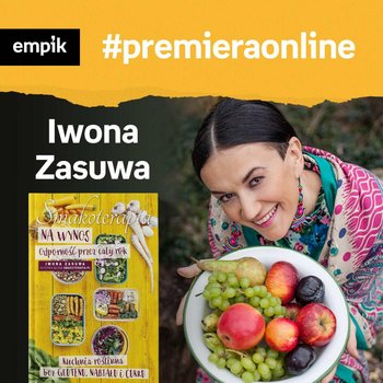 #73 Iwona Zasuwa - Empik #premieraonline - podcast - Zasuwa Iwona, Dżbik-Kluge Justyna