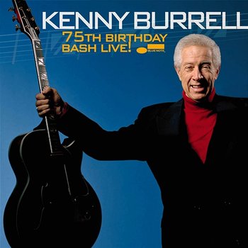 75Th Birthday Bash Live! - Kenny Burrell
