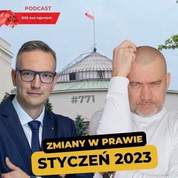 #771 Jakie zmiany w prawie przyniósł styczeń 2023? - BSS bez tajemnic - podcast - Doktór Wiktor