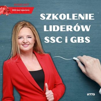 #779 Nowy program edukacyjny dla liderów sektora SSC/GBS - BSS bez tajemnic - podcast - Doktór Wiktor