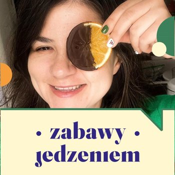 #78 Książki na co dzień, książki od święta - Zabawy jedzeniem - podcast - Nawrocka-Olejniczak Paulina