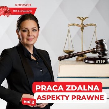 #789 Praca zdalna. Aspekty prawne – Część 2 - BSS bez tajemnic - podcast - Doktór Wiktor